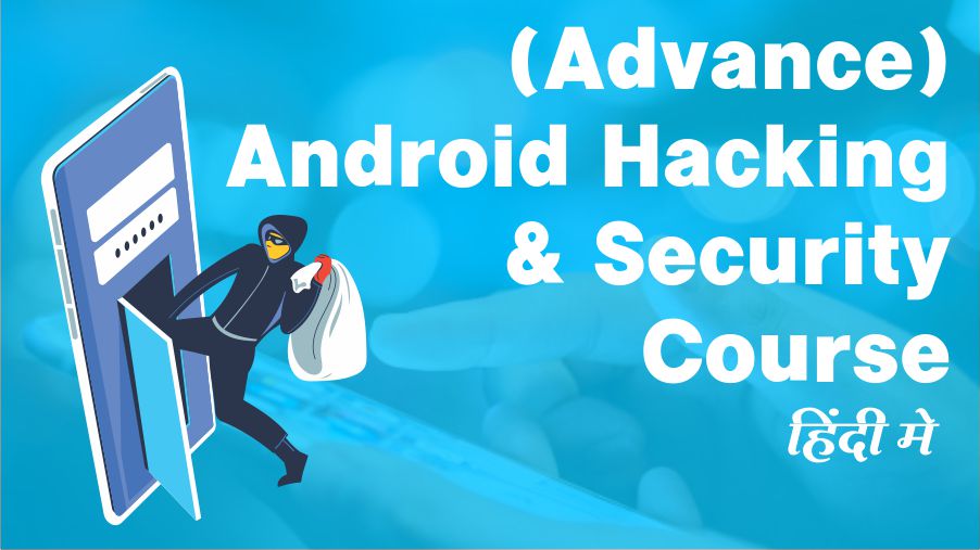 (Advance) Android Hacking & Security Course